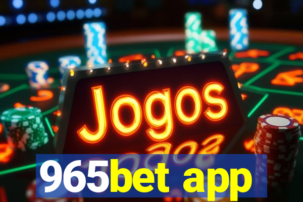 965bet app